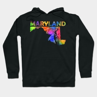 Colorful mandala art map of Maryland with text in multicolor pattern Hoodie